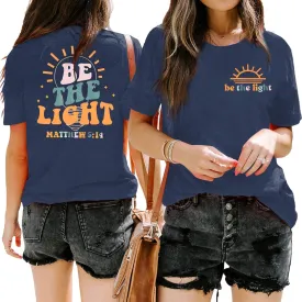Christian Be The Light Shirts: Women Jesus Faith Shirt Inspirational Bible Verses Short Sleeve Tee Top