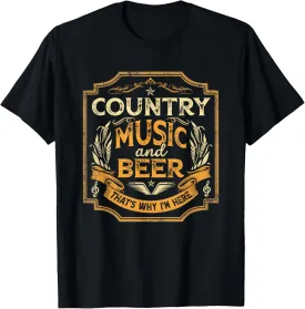 Country Music And Beer That's Why I'm Here Vintage Drinking T-Shirt