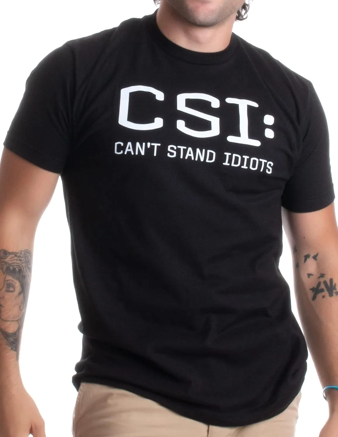 CSI: Can't Stand Idiots | Funny TV Pun, Dad Humor, Sarcastic Joke Unisex T-Shirt